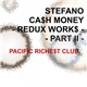 Stefano - Cash Money Redux Works Pt II