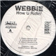 Webbie - How U Ridin' / Like That